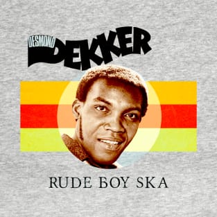 Desmond Dekker Is A Rude Boy T-Shirt